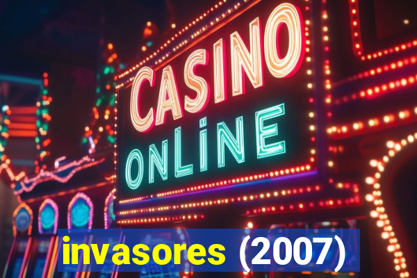 invasores (2007)